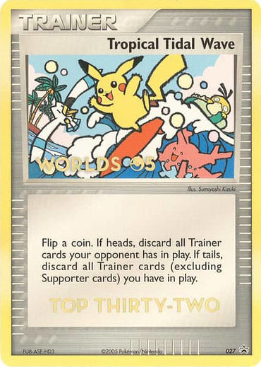 Tropical Tidal Wave (027) (Worlds 2005 Top 32) [Nintendo: Black Star Promos] 