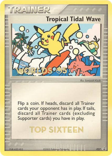 Tropical Tidal Wave (027) (Worlds 2005 Top 16) [Nintendo: Black Star Promos] 