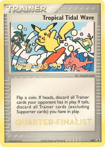 Tropical Tidal Wave (027) (Worlds 2005 Quarter-Finalist) [Nintendo: Black Star Promos] 