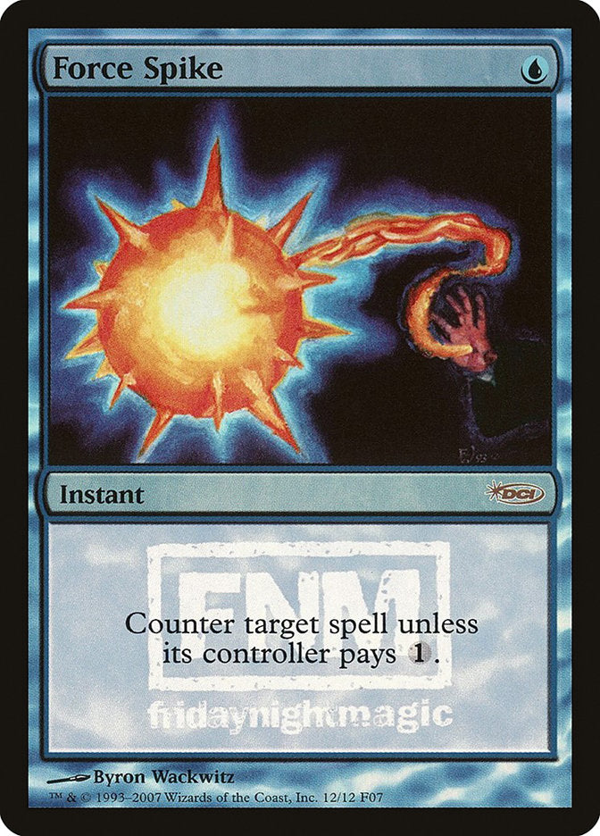 Force Spike [Friday Night Magic 2007] 
